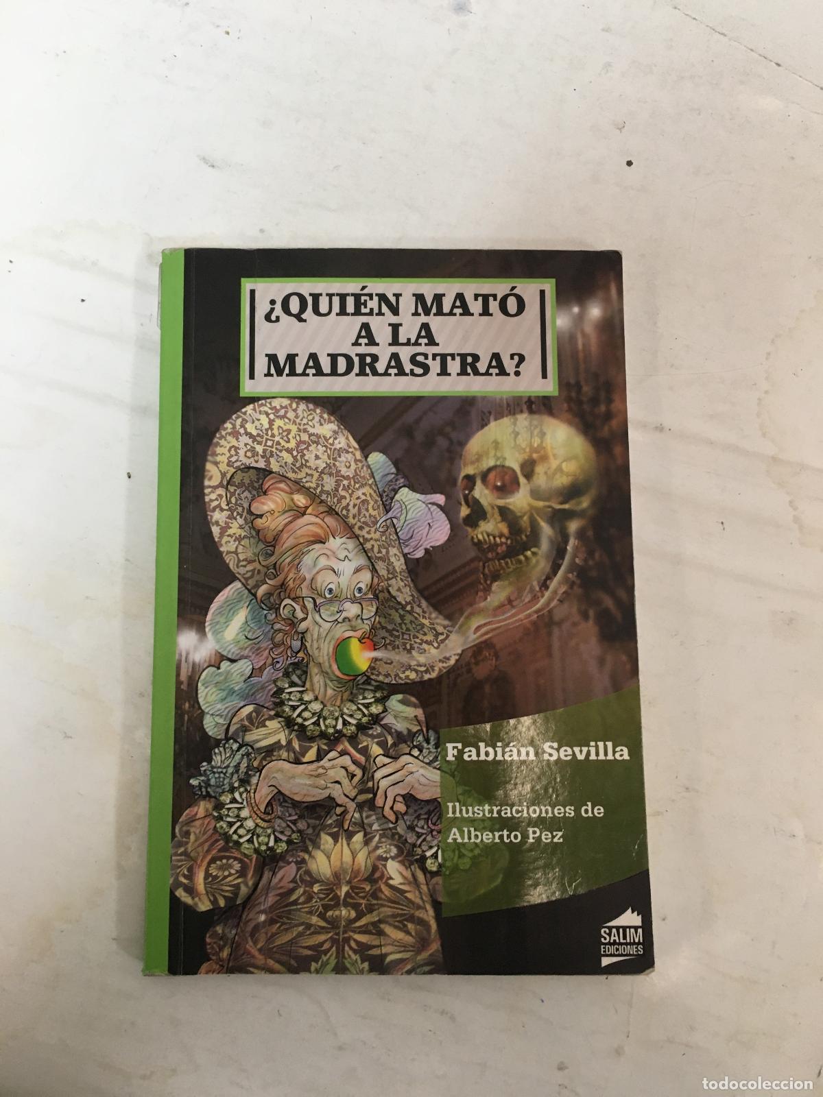 Libros: &iquest;Qui&eacute;n mat&oacute; a la madrastra? - Fabi&aacute;n Sevilla - Foto 1