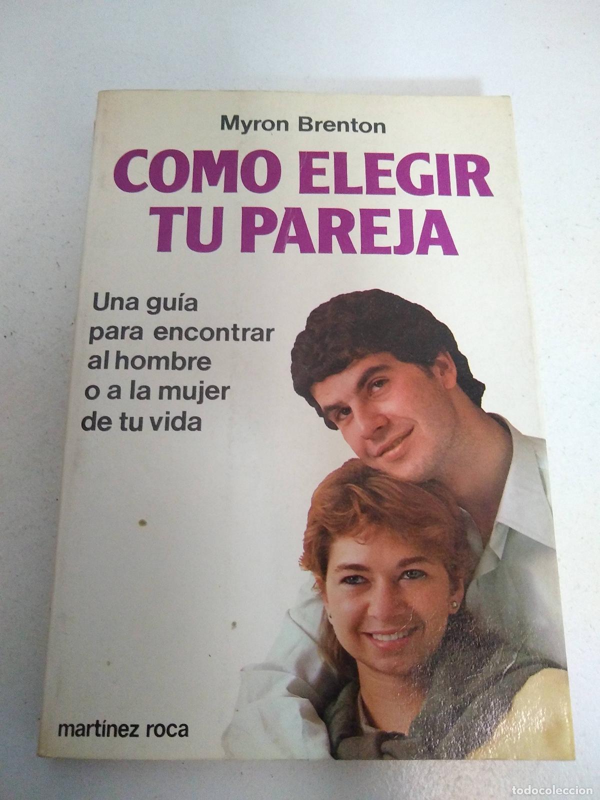 Libros: C&oacute;mo elegir tu pareja - Brenton, Myron - Foto 1
