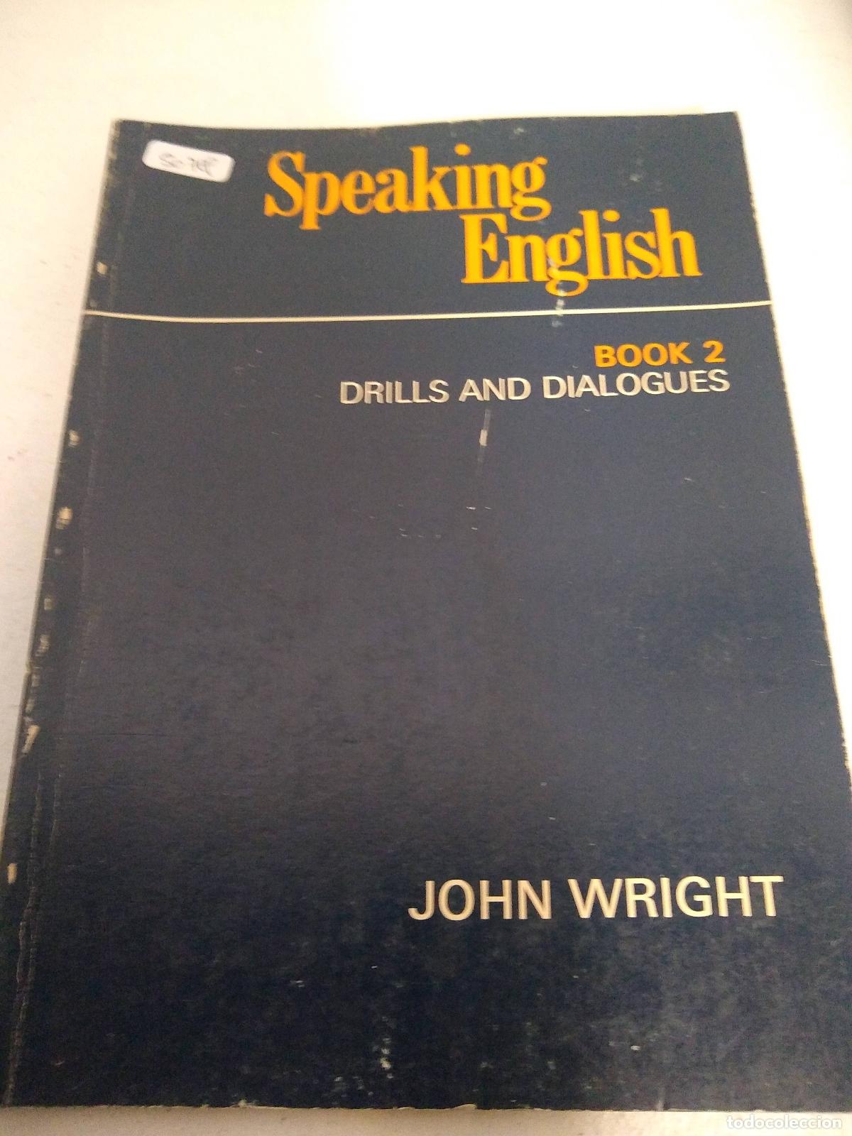 Libros: Speaking english book 2 drills and dialogues - John Wright - Foto 1