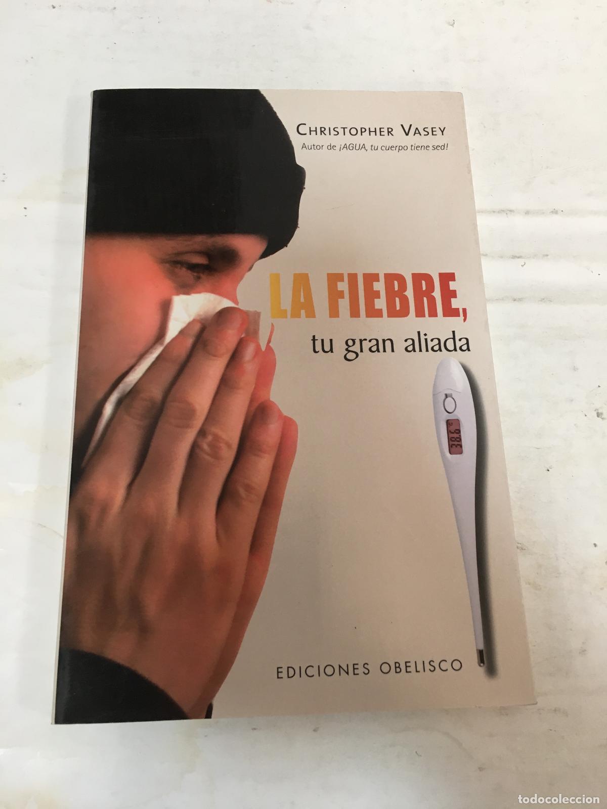 Libros: La fiebre tu gran aliada - vasey - Foto 1