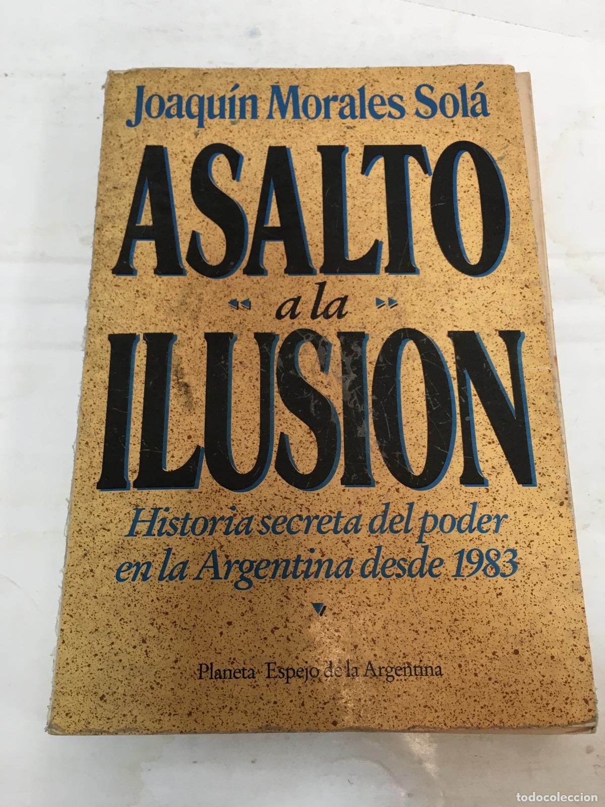 Libros: Asalto a la ilusi&oacute;n - joaquin morales sola - Foto 1