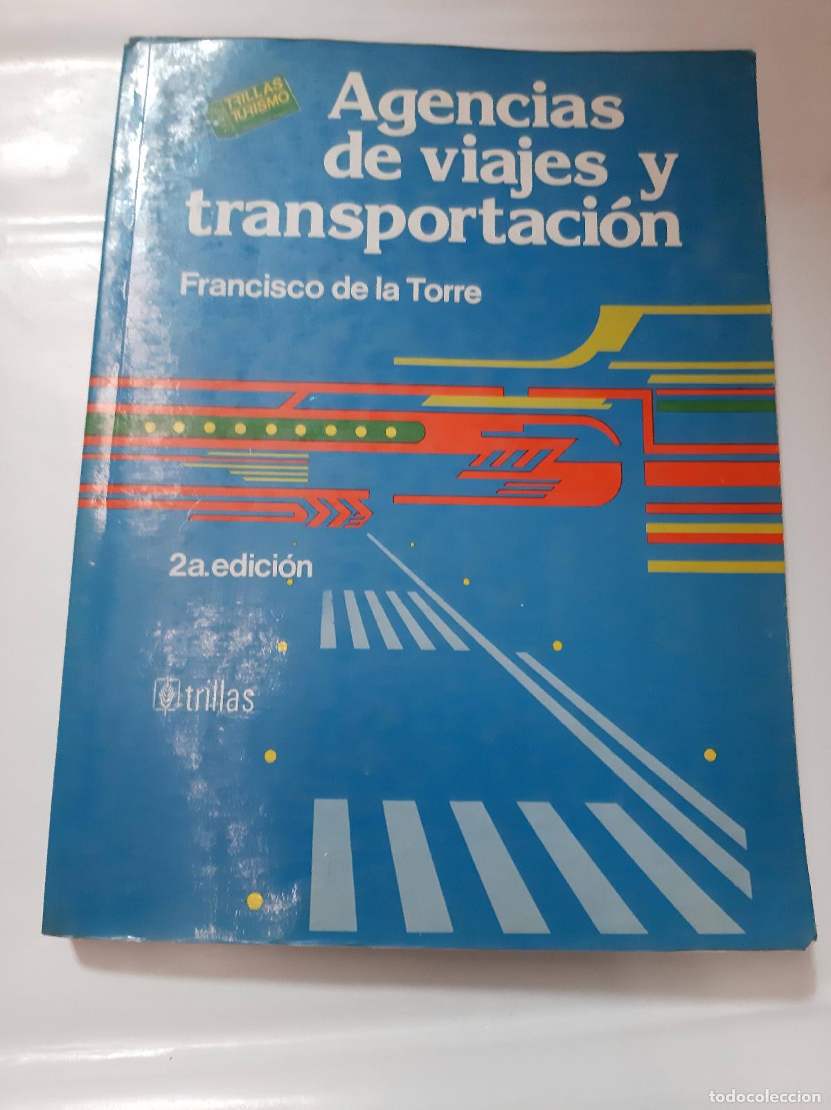 B&uuml;cher: Agencias de viajes y transportaci&oacute;n - Francisco de la Torre