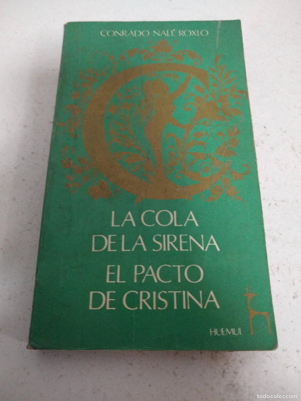 Libri di seconda mano: La cola de la sirena el pacto de cristina - rene roxlo