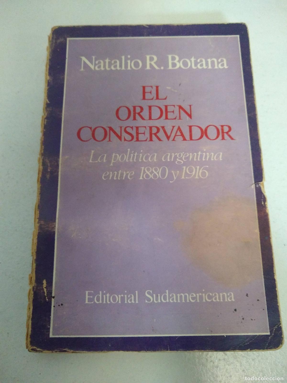B&uuml;cher: El orden conservador - Natalio Botana