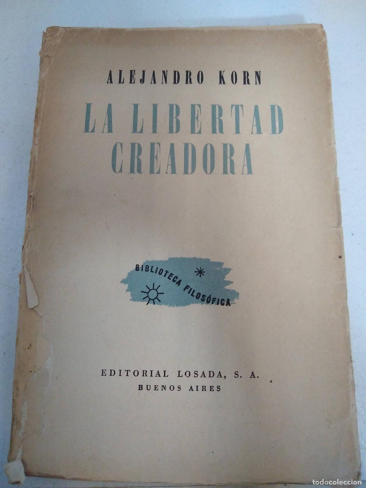 Libros: La libertad creadora - Alejandro Korn - Foto 1