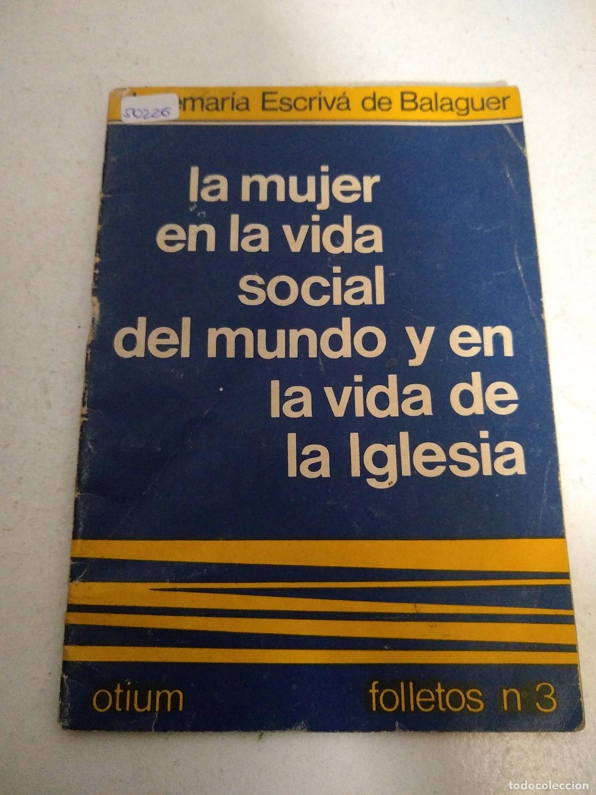 Libri di seconda mano: La mujer en la vida social del mundo y en la vida de la iglesia - Josemar&iacute;a Escriva de Balaguer