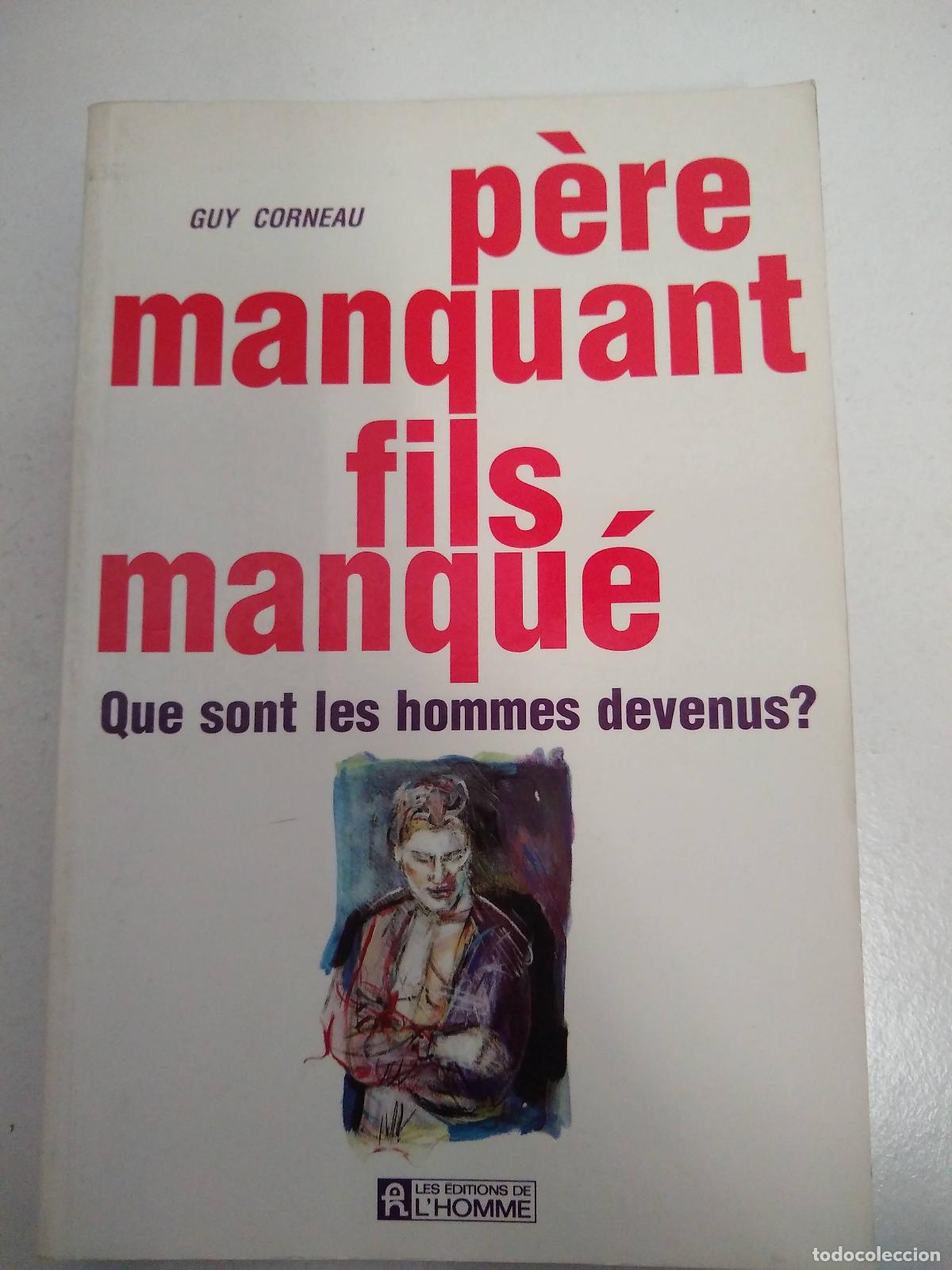 Libri di seconda mano: P&eacute;re manquant fils manqu&eacute; - Guy Corneau