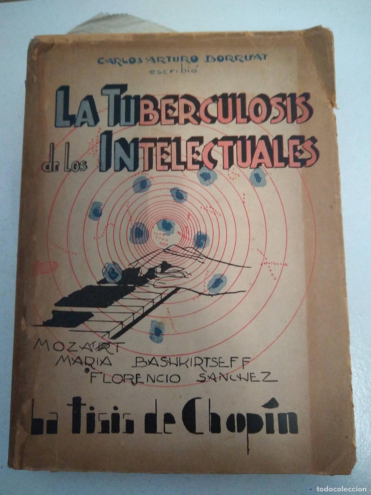 Libri di seconda mano: la tuberculosis de los intelectuales - carlos arturo borruat