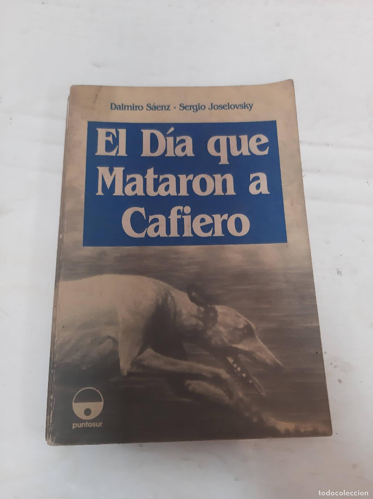 B&uuml;cher: El d&iacute;a que mataron a cafiero - saenza