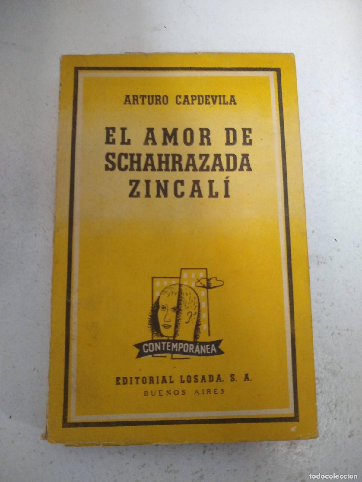 Libros: El amor de Schahrazada Zincal&iacute; - CAPDEVILA, Arturo. - Foto 1
