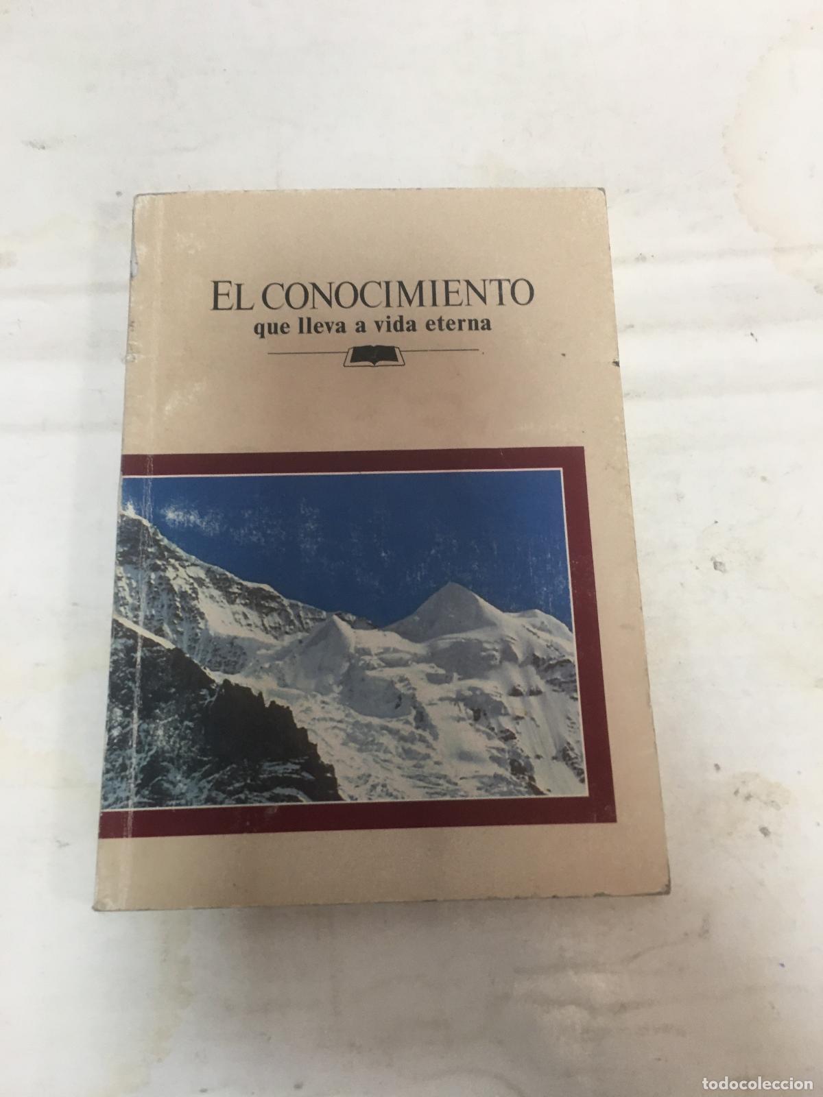 books: El Conocimiento que lleva a vida eterna - varios Autores