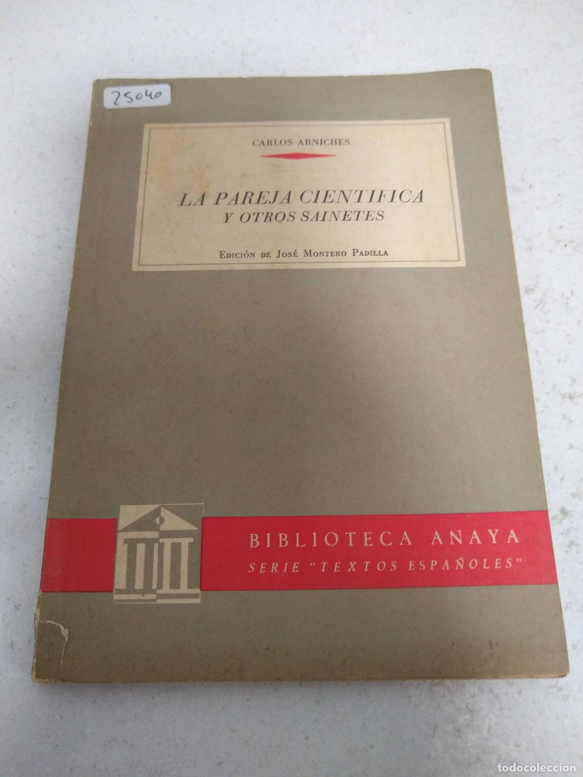 Libri di seconda mano: la pareja cientifica y otros sainetes - Arniches. Carlos