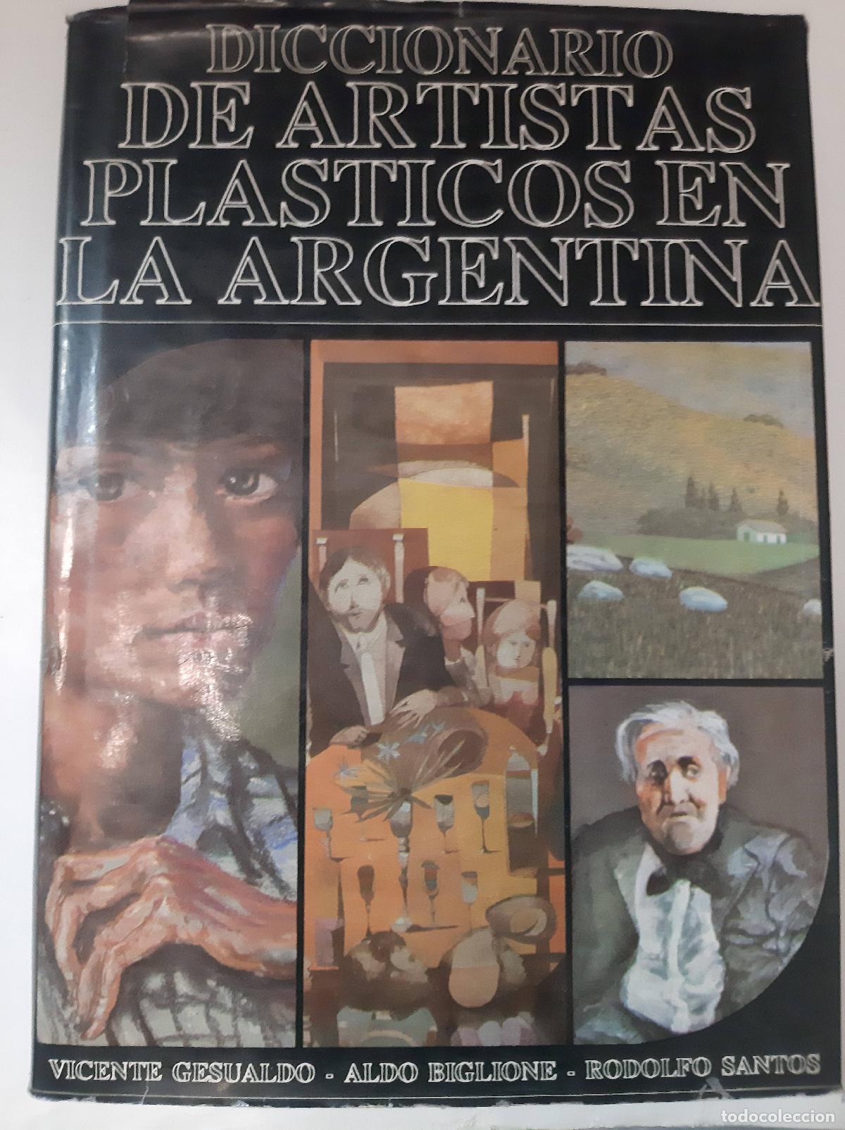 B&uuml;cher: Diccionario de artistas plasticos e la argentina A-K - Vicente Gesualdo - Aldo BIglione - Rodolfo Sa