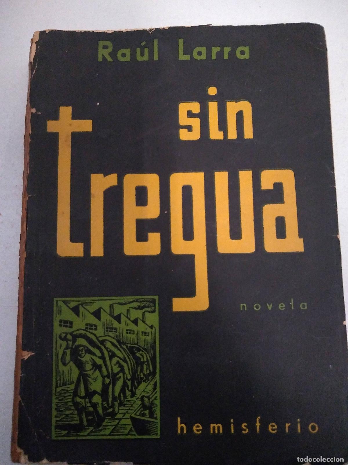 Libros: Sin tregua - Raul Larra - Foto 1