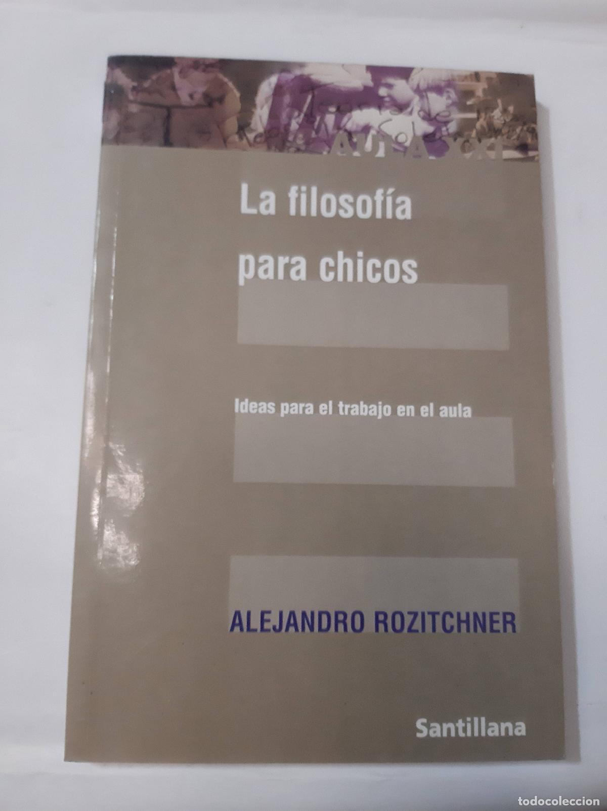 Libros: La filosofia para chicos - Alejandro Rozitchner - Foto 1