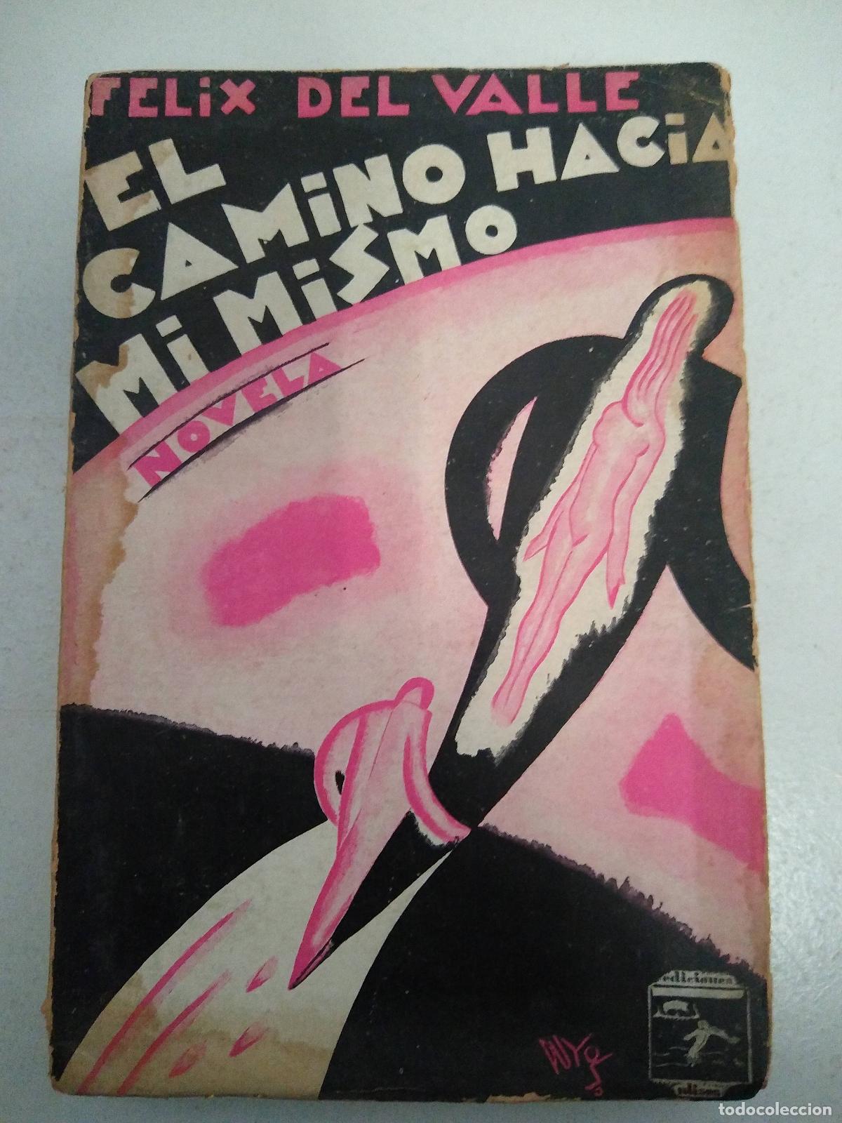 B&uuml;cher: El Camino Hacia mi Mismo. La Criolla Del Charleston y La Se&ntilde;orita Paris Sevilla - Felix Del Valle