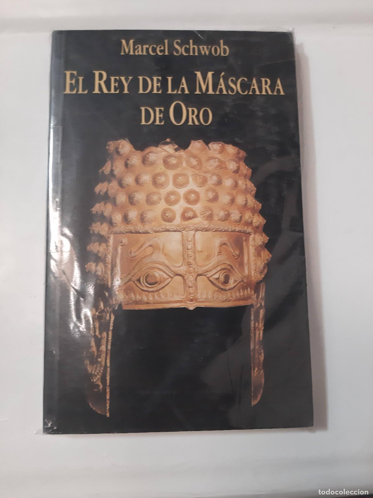 Libros: El Rey de la M&aacute;scara de Oro. - SCHWOB, Marcel - Foto 1