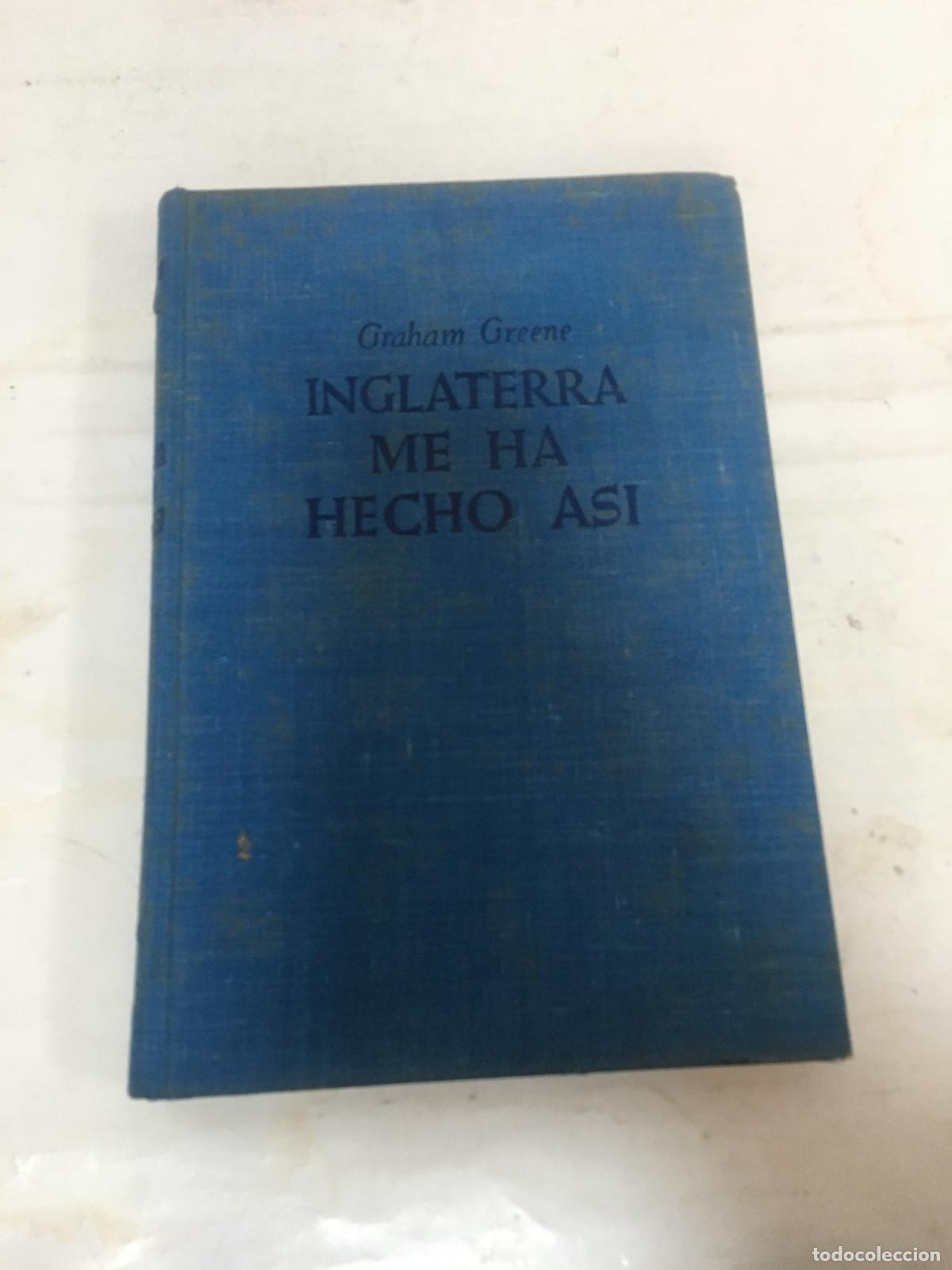 Livres: Inglaterra me ha hecho asi - Graham Greene