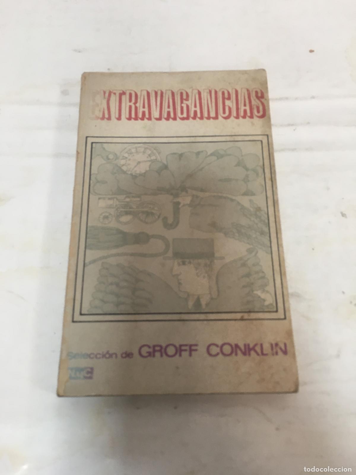 Libros: Extravagancias - CONKLIN, GROFF (Selecci&oacute;n) - Foto 1
