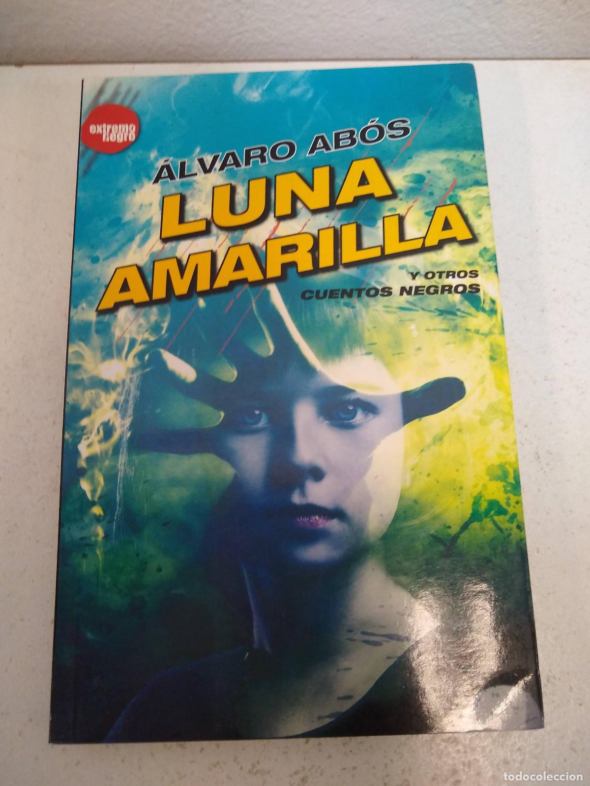 Libri di seconda mano: Luna Amarilla Y Otros Cuentos Negros - Abos, Alvaro