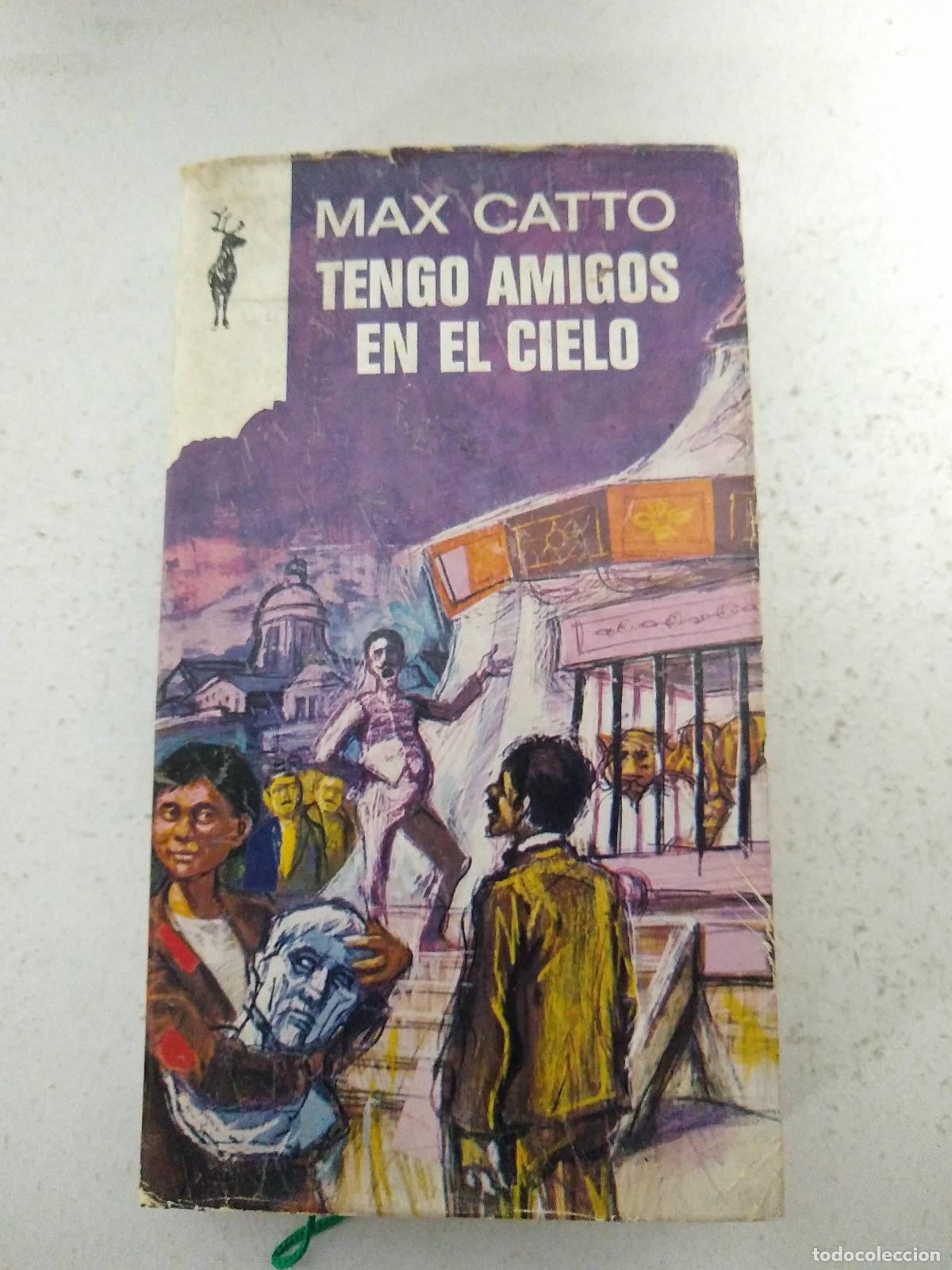 Libros: Tengo amigos en el cielo - CATTO, Max.- - Foto 1