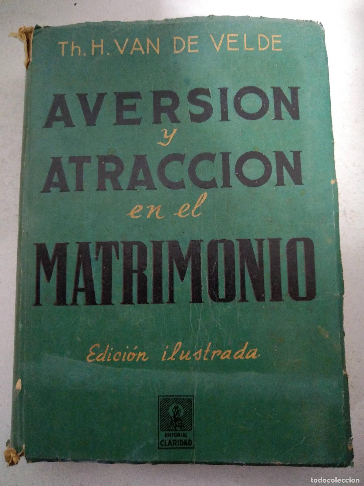 Libros: Aversion y atraccion en el matrimonio - TH.H.Van de Velde - Foto 1