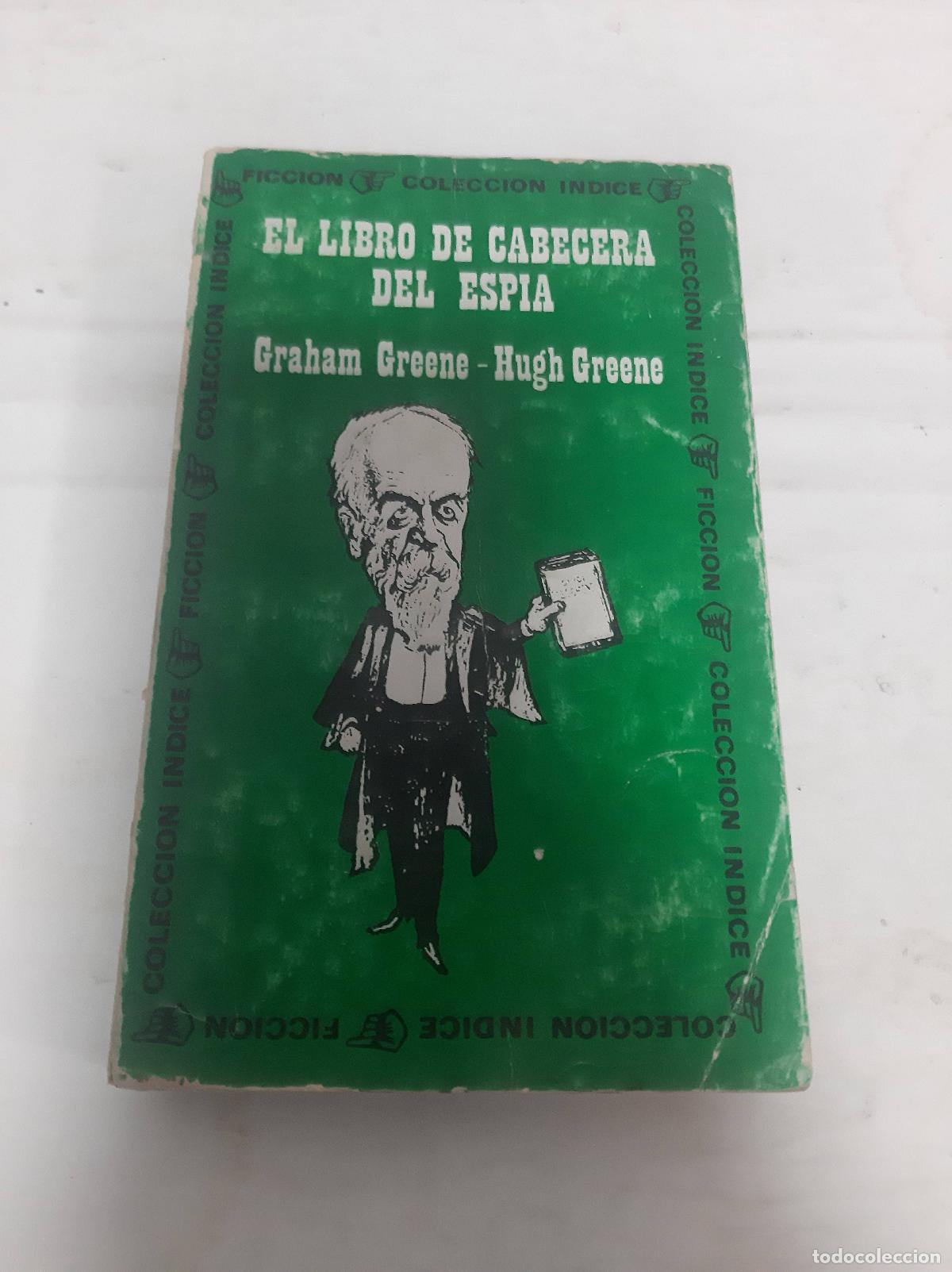 Libros: El libro de cabecera del espia - &rdquo;GREENE, Graham; GREENE, Hugh:&rdquo; - Foto 1