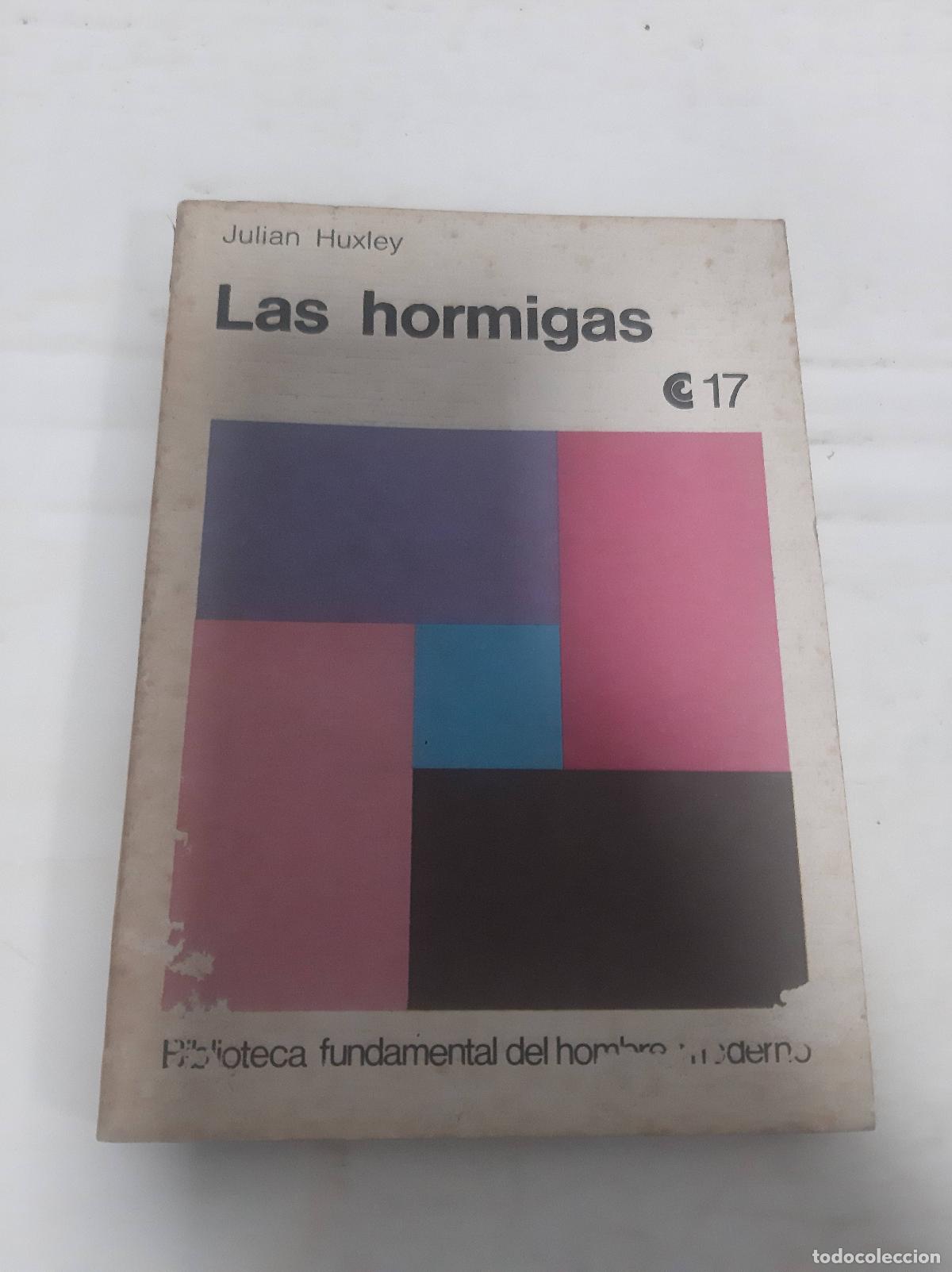 Libri di seconda mano: Las hormigas - Julian Huxley