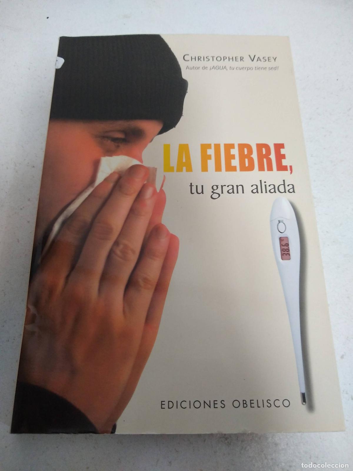 Libros: La fiebre, tu gran aliada - Christopher Vasey - Foto 1