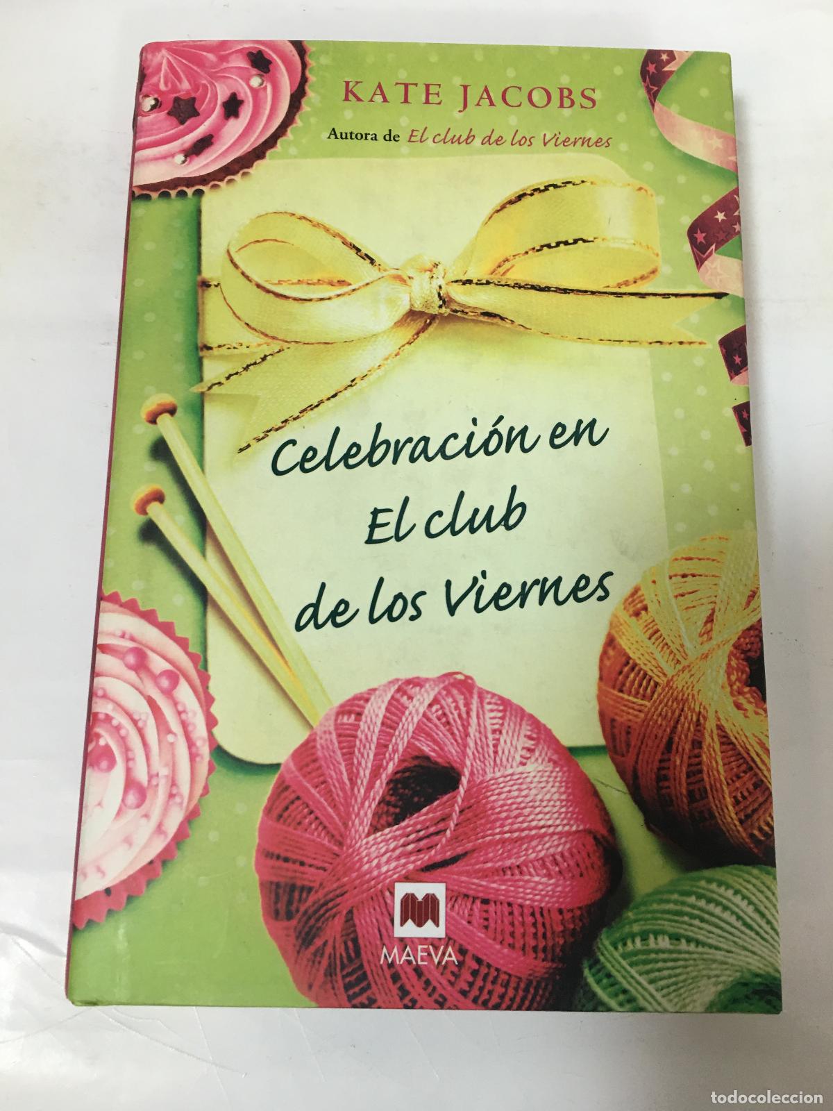 Libros: Celebracion en El club de los viernes - Kate Jacobs - Foto 1