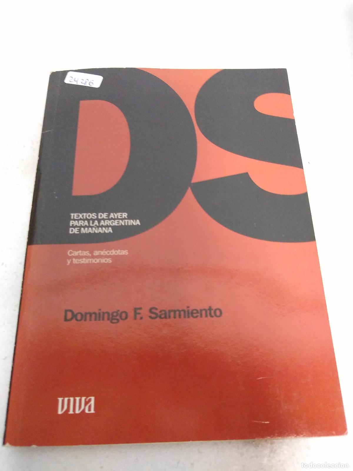 Libri di seconda mano: Textos de ayer para la Argentina de Ma&ntilde;ana Cartas, Anecdotas y testimonios de Domingo F Sarmiento -
