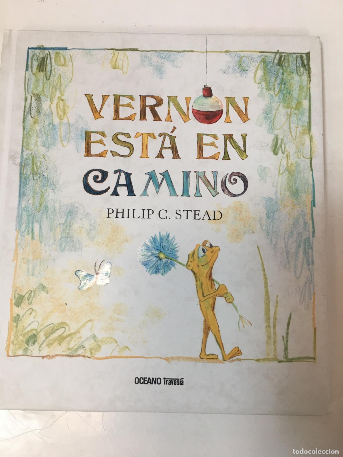 Libros: VERNON EST&Aacute; EN CAMINO - Stead, Philip C. - Foto 1