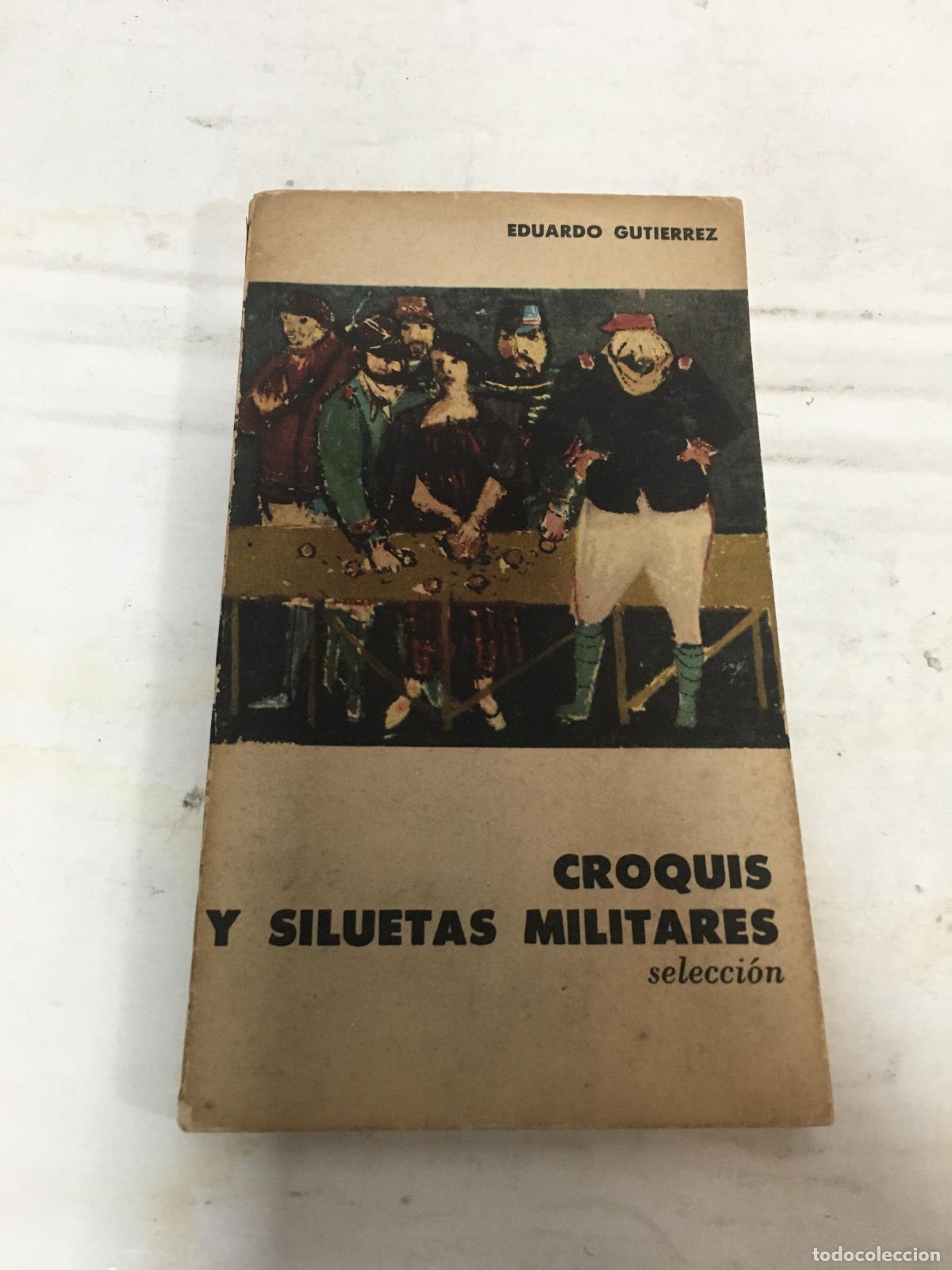 Livres: croquis y siluetas militares - GUTI&Eacute;RREZ, Eduardo.-