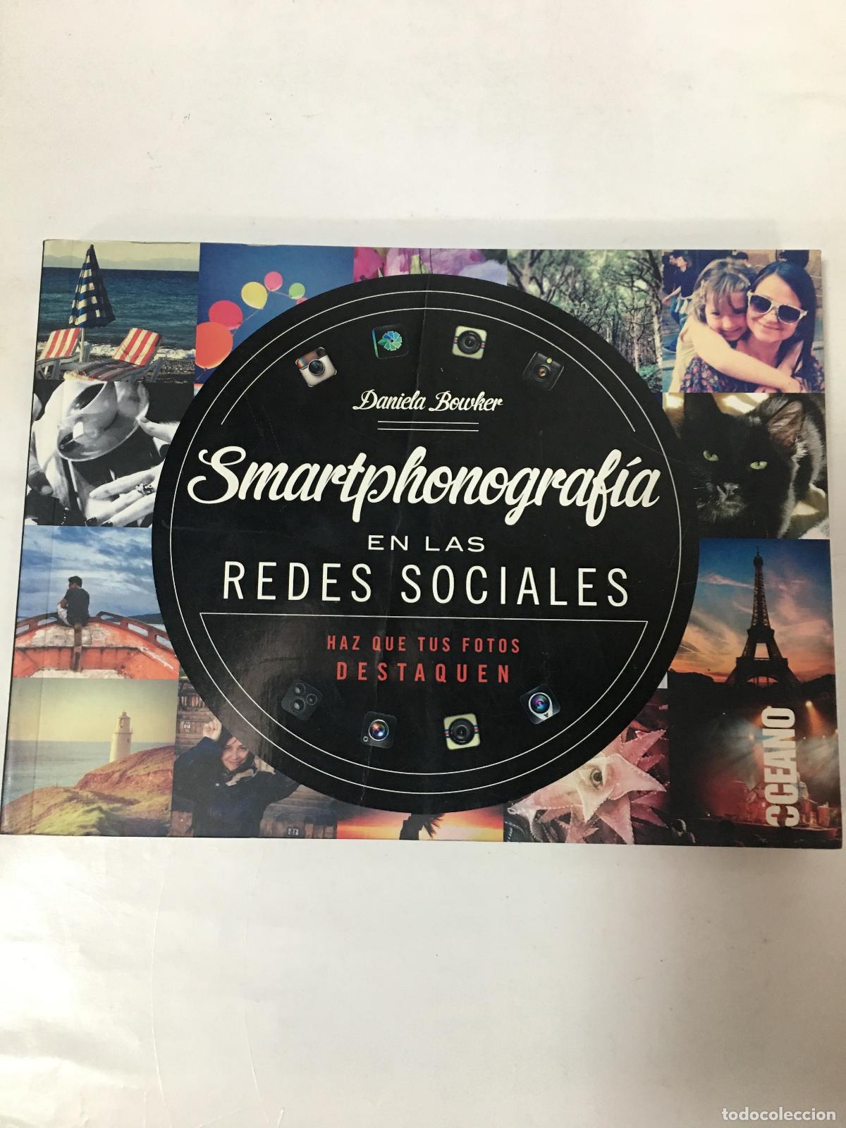 Libros: Smartphonograf&iacute;a en las redes sociales - Daniela Bowker - Foto 1