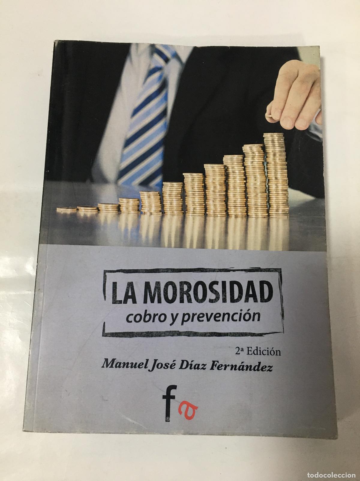 Libri di seconda mano: La Morosidad, cobro y prevension - Manuel Jose Diaz Fernandez