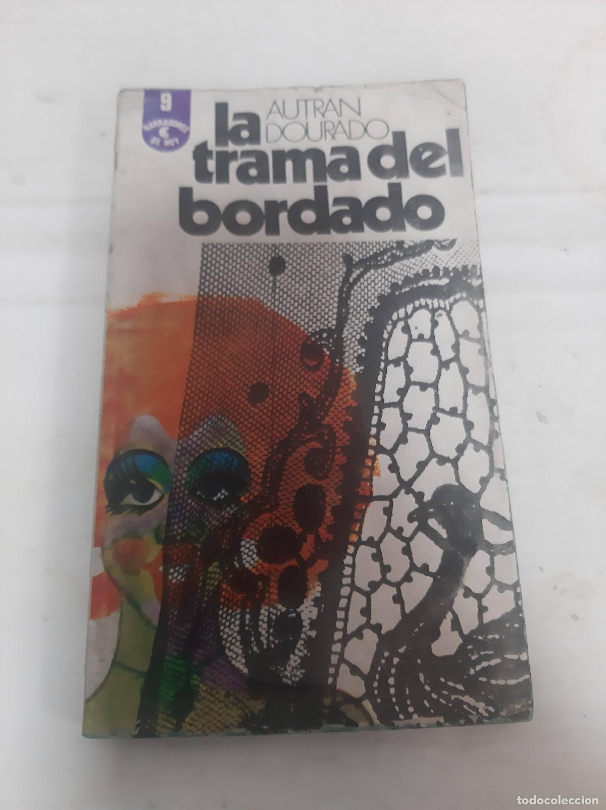 Libros: La trama del bordado - Dourado, Autran