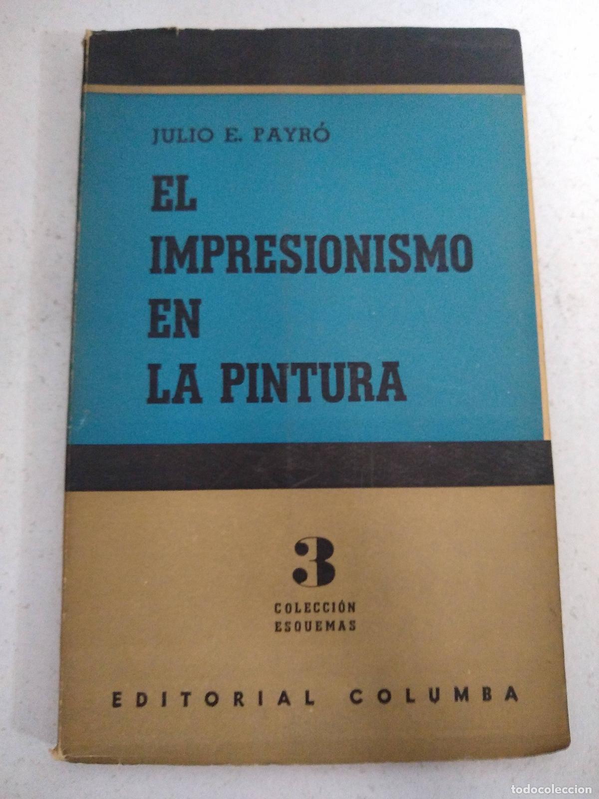 Libri di seconda mano: El impresionismo en la pintura - Julio Payro