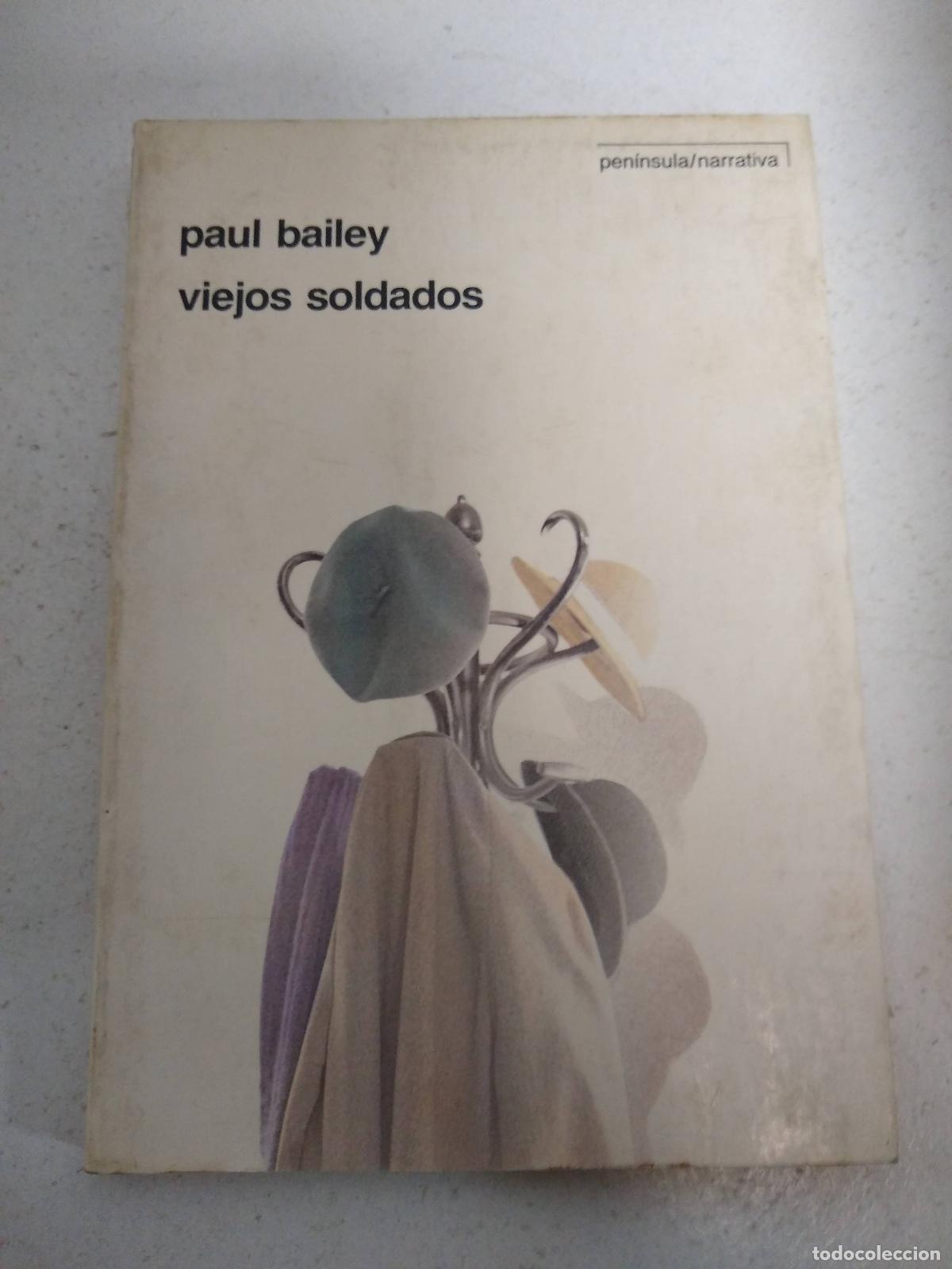 Libros: Viejos soldados - Paul Bailey - Foto 1