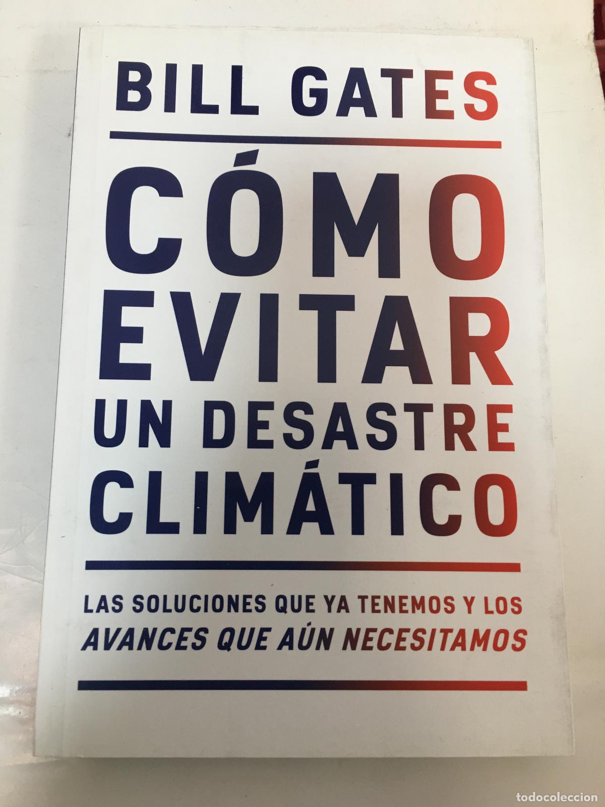 Libros: C&oacute;mo evitar un desastre clim&aacute;tico - Bill Gates - Foto 1