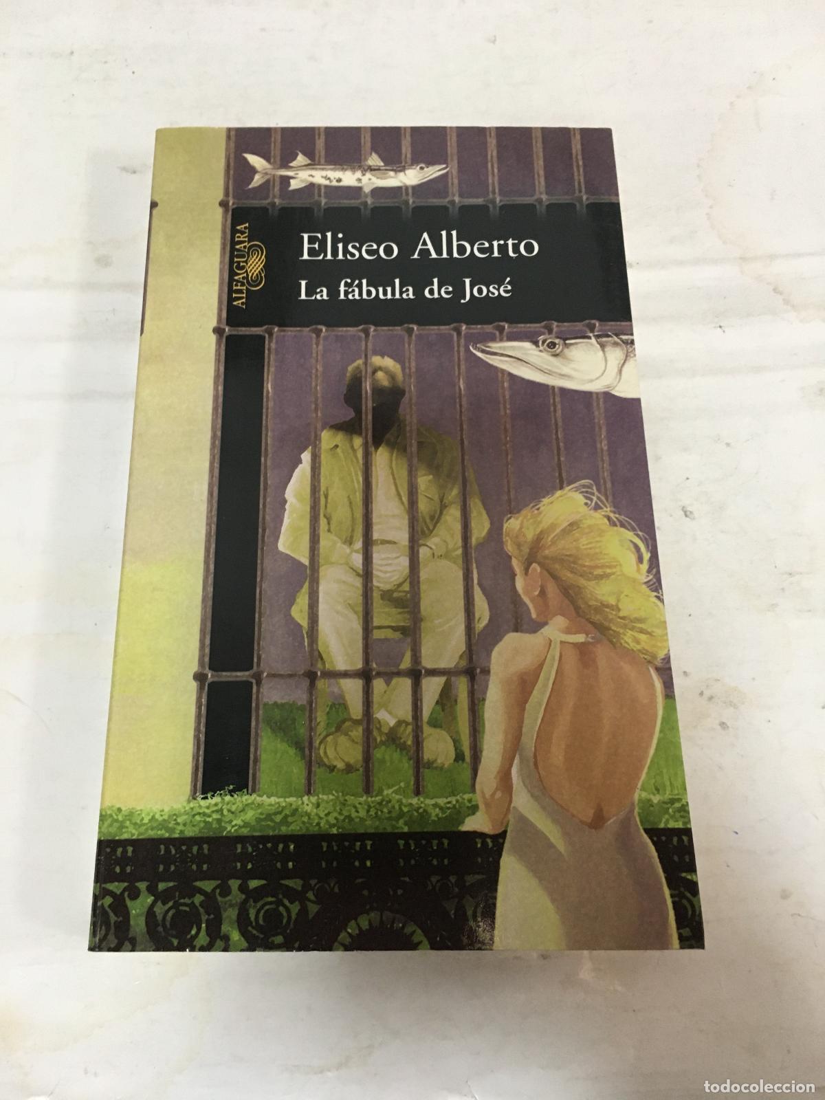 Libros: La f&aacute;bula de Jos&eacute; - Eliseo Alberto - Foto 1