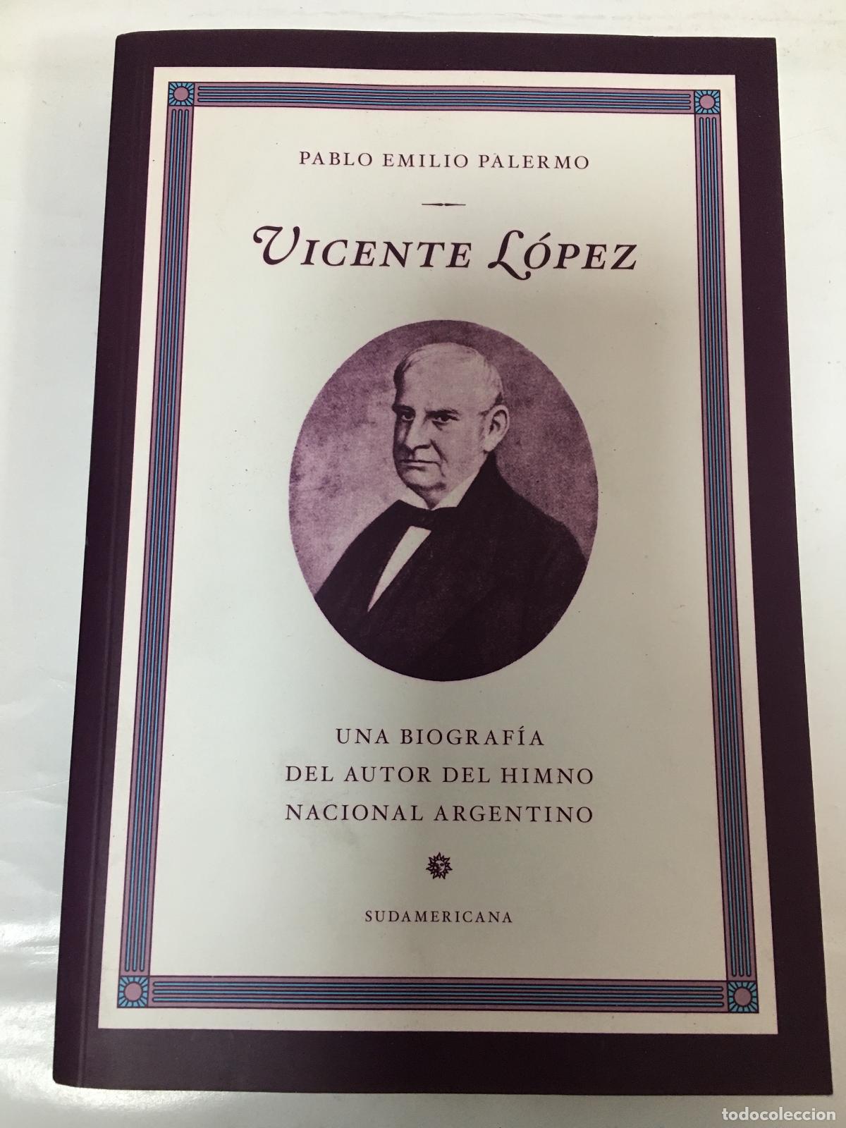 Libros: Vicente L&oacute;pez - Pablo Emilio Palermo - Foto 1