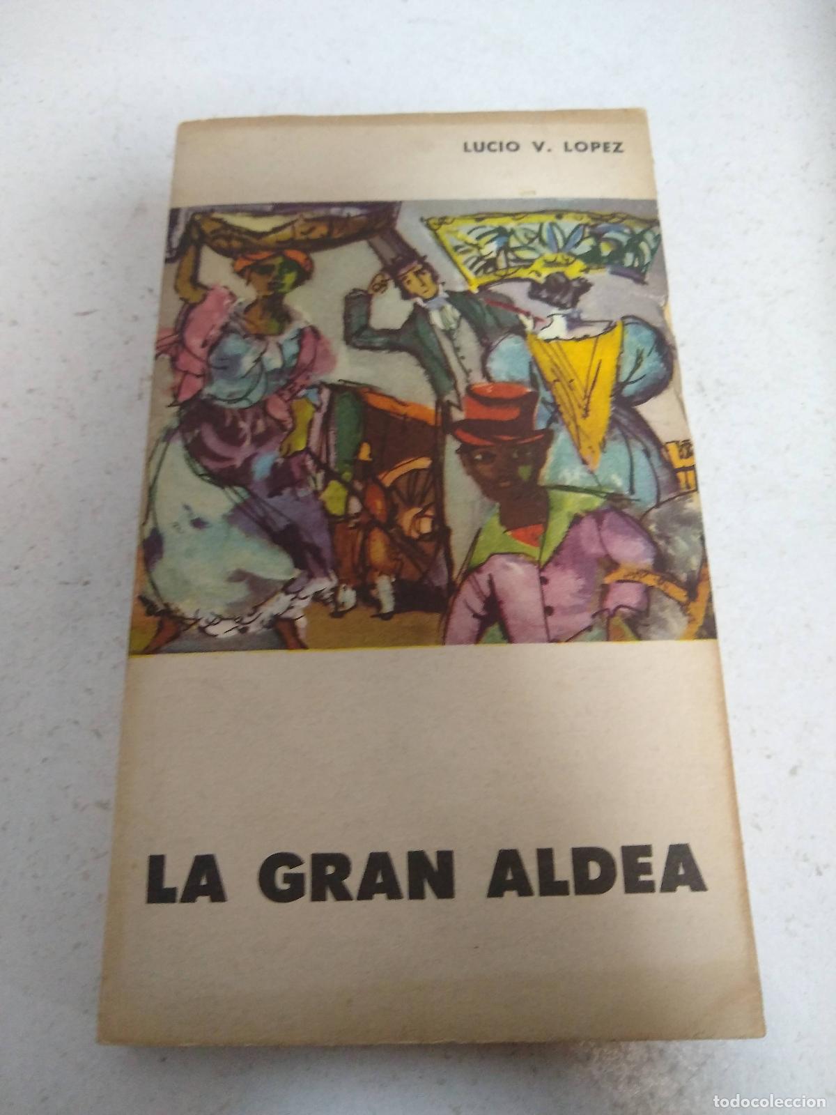 Libros: La gran aldea - Lucio Vicente Lopez - Foto 1