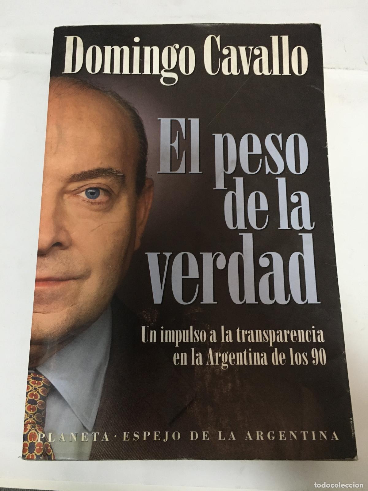 B&uuml;cher: El peso de la verdad - Domingo Cavallo