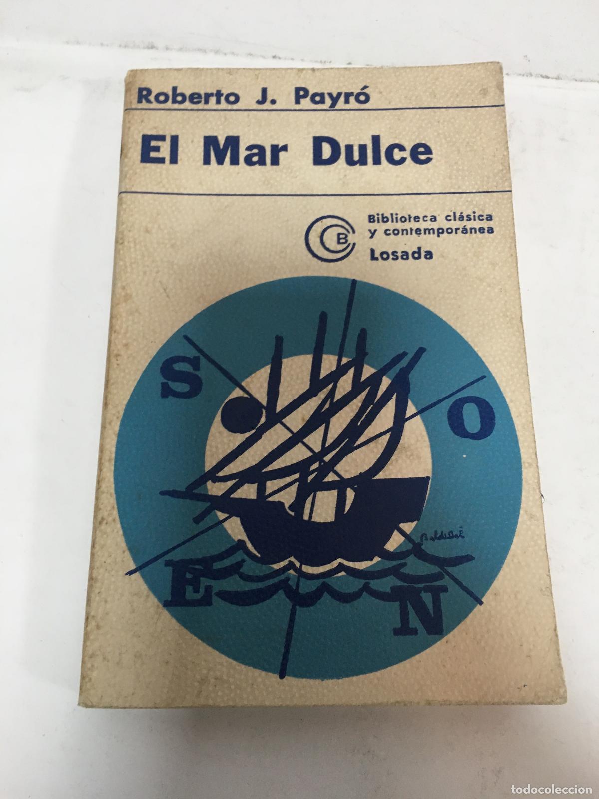 Libros: El mar dulce - Roberto Payro - Foto 1