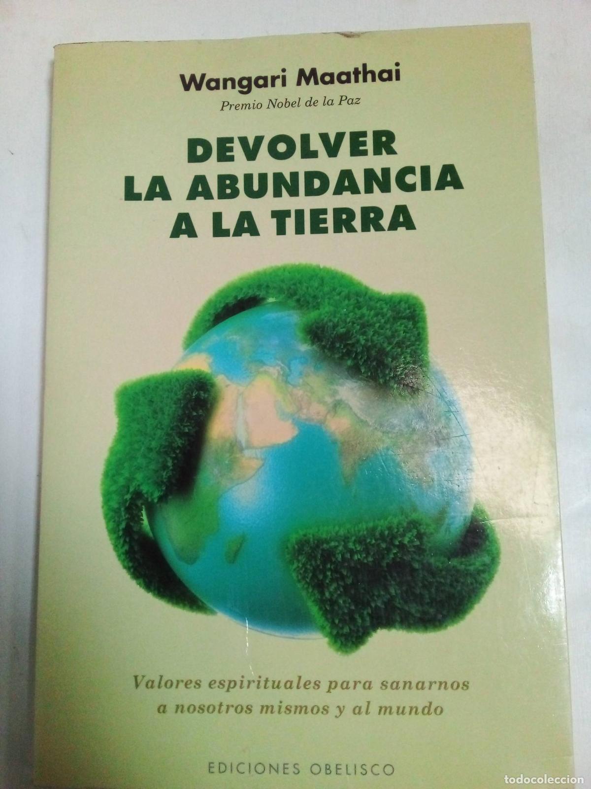 Libros: Devolver La Abundancia A La Tierra - Wangari Maathai - Foto 1