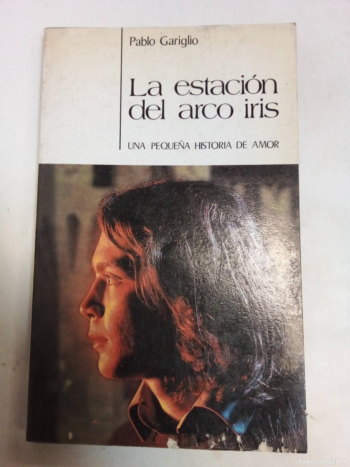 Libros: La Estacion Del Arco Iris - Pablo Gariglio - Foto 1