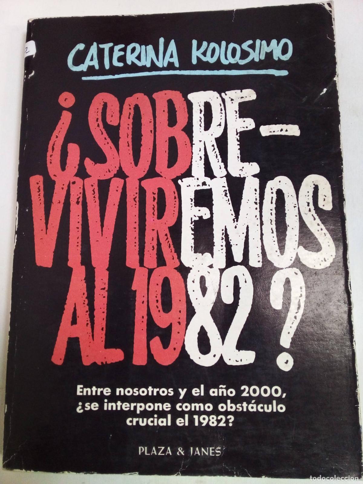 Libros: &iquest;sobreviviremos Al 1982? - Caterina Kolosimo - Foto 1