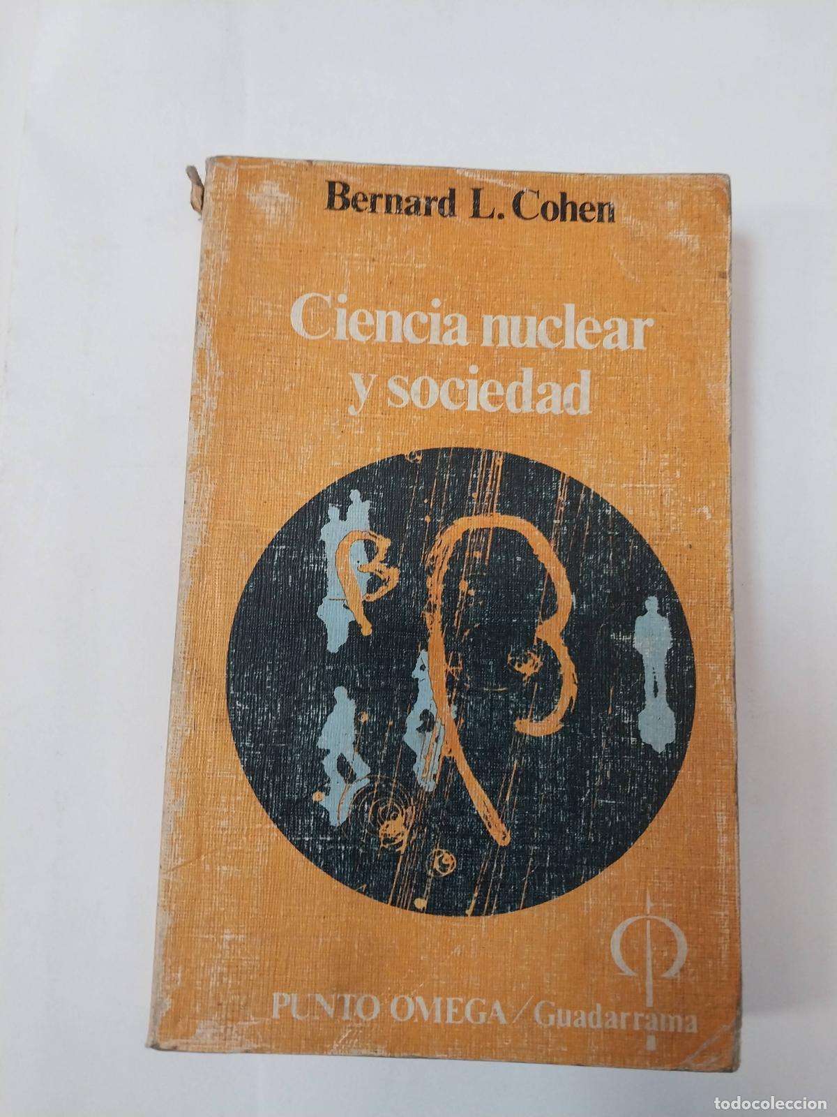 Libros: Ciencia Nuclear Y Sociedad - Bernard L. Cohen - Foto 1