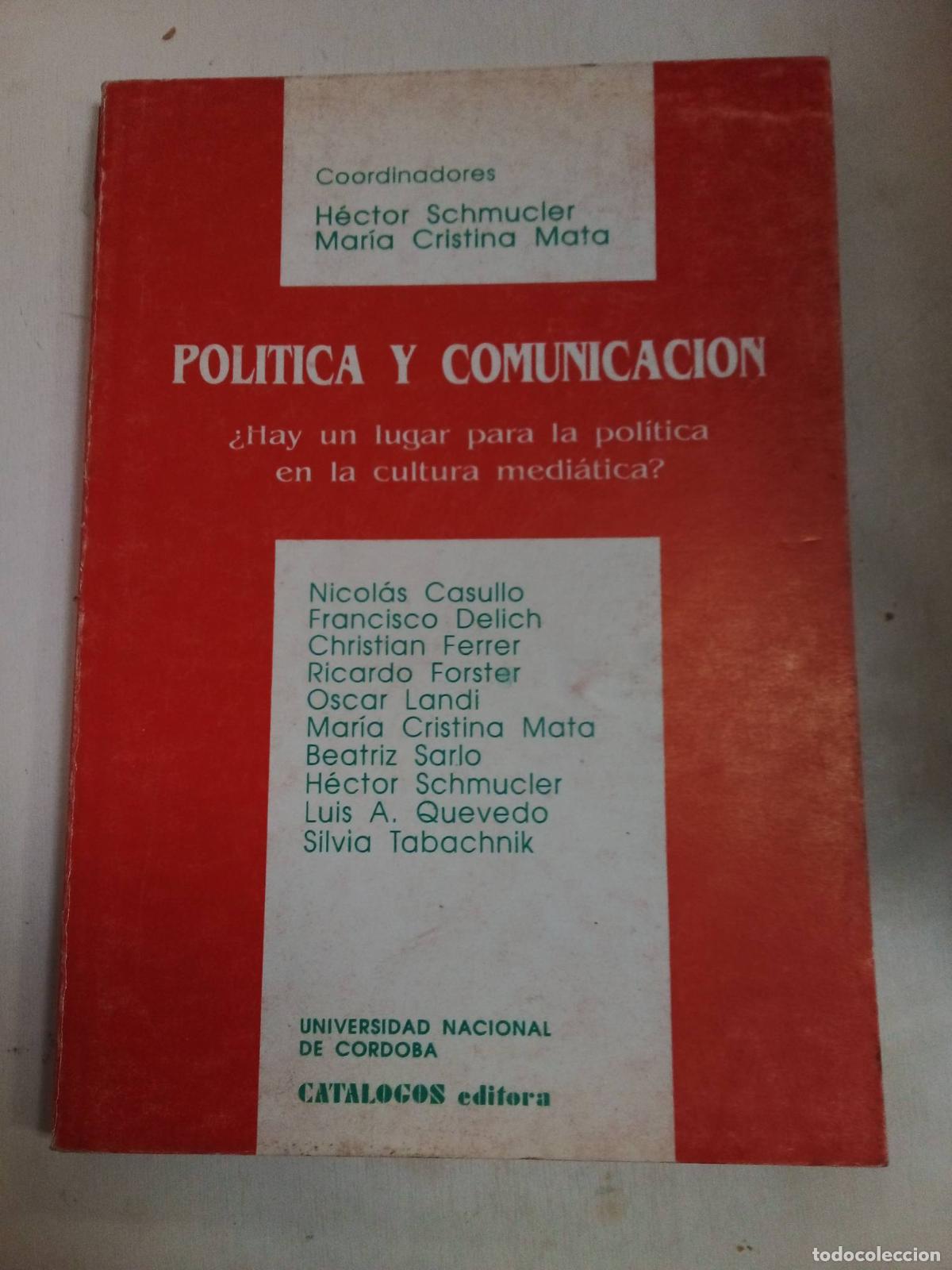 Libros: Pol&iacute;tica Y Comunicaci&oacute;n - Schmucler, Mata - Foto 1