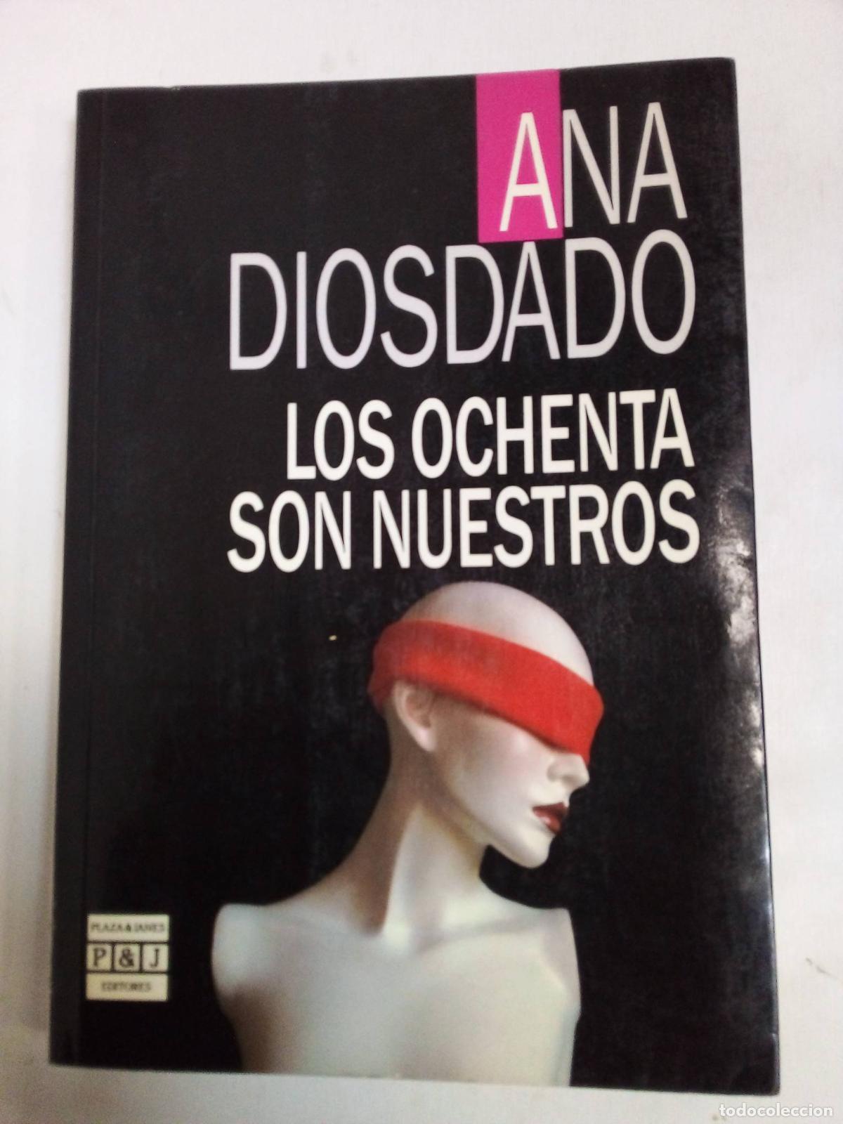 Libros: Los Ochenta Son Nuestros - Ana Diosdado - Foto 1